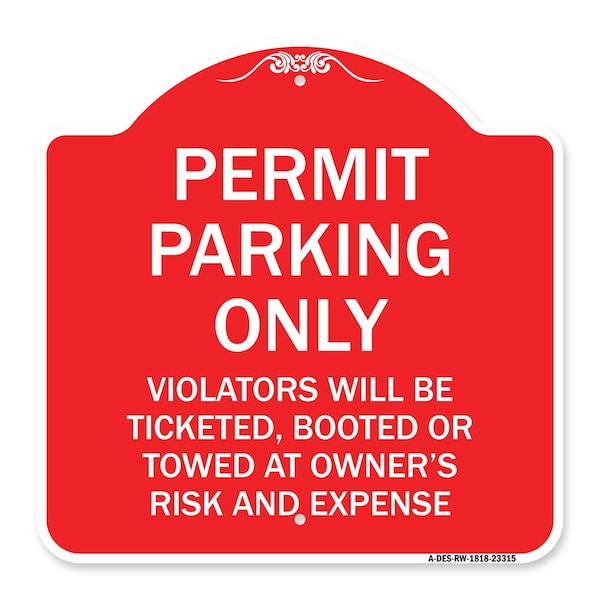Permit Parking Violators Ticketed Booted or Towed Owners Risk & Ex Alum, 18" L, 18" H, RW-1818-23315